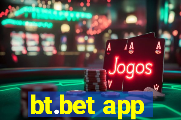 bt.bet app